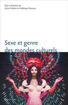 Couverture du livre « Sexe et genre des mondes culturels » de Sylvie Octobre et Frederique Patureau aux éditions Ens Lyon