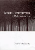 Couverture du livre « Russian Identities: A Historical Survey » de Nicholas V. Riasanovsky aux éditions Oxford University Press Usa