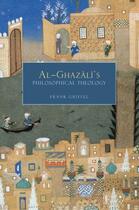 Couverture du livre « Al-Ghazali's Philosophical Theology » de Griffel Frank aux éditions Oxford University Press Usa