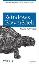 Couverture du livre « Windows Powershell pocket reference » de Lee Holmes aux éditions O Reilly