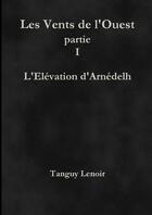 Couverture du livre « Les vents de l'ouest, partie 1 » de Lenoir Tanguy aux éditions Lulu