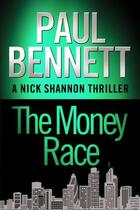 Couverture du livre « The Money Race » de Bennett Paul aux éditions Little Brown Book Group Digital