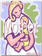 Couverture du livre « Mother » de Maxim Gorky aux éditions Ebookslib