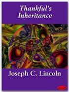 Couverture du livre « Thankful's Inheritance » de Joseph C. Lincoln aux éditions Ebookslib