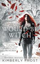 Couverture du livre « Would-Be Witch » de Kimberly Frost aux éditions Penguin Group Us