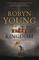 Couverture du livre « KINGDOM - INSURRECTION TRILOGY 3 » de Robyn Young aux éditions Hodder And Stoughton Digital