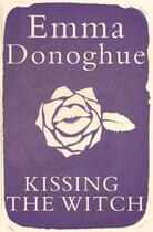 Couverture du livre « Kissing the Witch » de Emma Donoghue aux éditions Pan Macmillan