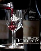 Couverture du livre « The heart of Bordeaux ; the greatest wines from Graves châteaux » de Alain Benoit et James Lawther aux éditions La Martiniere