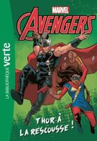 Couverture du livre « Héros Marvel t.1 ; Avengers ; Thor à la rescousse ! » de  aux éditions Hachette Jeunesse