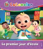 Couverture du livre « Cocomelon - le premier jour d'ecole » de  aux éditions Hachette Jeunesse