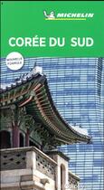 Couverture du livre « Le guide vert : Corée du Sud » de Collectif Michelin aux éditions Michelin