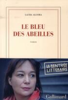 Couverture du livre « Le bleu des abeilles » de Laura Alcoba aux éditions Gallimard