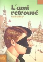Couverture du livre « L'ami retrouvé » de Fred Uhlman aux éditions Gallimard-jeunesse