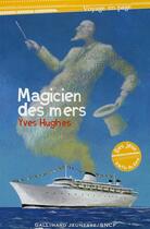 Couverture du livre « Le magicien des mers » de Yves Hughes aux éditions Gallimard-jeunesse