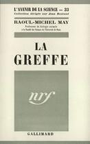 Couverture du livre « La Greffe » de May R M aux éditions Gallimard