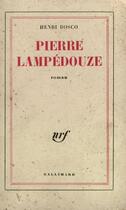 Couverture du livre « Pierré Lampédouze » de Henri Bosco aux éditions Gallimard (patrimoine Numerise)