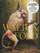 Couverture du livre « Walton Ford » de Claude D'Anthenaise et Jerome Neutres aux éditions Flammarion
