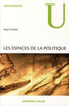 Couverture du livre « Les espaces de la politique » de Paul Claval aux éditions Armand Colin
