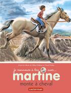 Couverture du livre « Martine monte à cheval » de Delahaye Gilbert et Marlier Marcel aux éditions Casterman