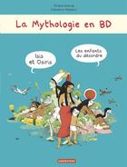 Couverture du livre « La mythologie en BD t.3 ; Isis et Osiris ; les enfants du désordre » de  aux éditions Casterman