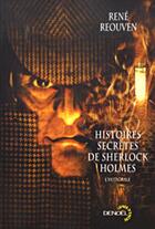 Couverture du livre « Histoires secrètes de Sherlock Holmes » de Reouven/Baudou aux éditions Denoel