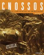 Couverture du livre « Cnossos ; le labyrinthe du minotaure » de Renzo Rossi aux éditions Organisation