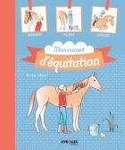 Couverture du livre « Mon carnet d'équitation ; apprendre, soigner, s'amuser » de Astrid Lauzet aux éditions Eyrolles