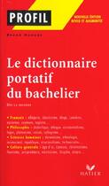 Couverture du livre « Dictionnaire portatif du bachelier ; de la séconde (éditon 2002) » de Bruno Hongre aux éditions Hatier