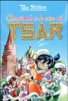 Couverture du livre « Les Téa sisters t.21 : championne à la cour du tsar » de Tea Stilton aux éditions Albin Michel Jeunesse