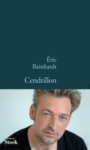 Couverture du livre « Cendrillon » de Eric Reinhardt aux éditions Stock