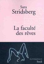 Couverture du livre « La faculté des rêves » de Stridsberg-S aux éditions Stock