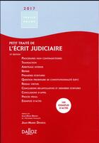 Couverture du livre « Petit traité de l'écrit judiciaire (édition 2017) » de Jean-Marie Denieul et Laurent D' Herve aux éditions Dalloz