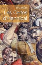 Couverture du livre « Les Celtes d'Hannibal » de Luc Baray aux éditions Cnrs