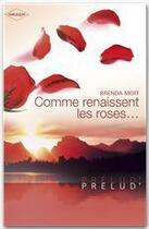 Couverture du livre « Comme renaissent les roses.... » de Brenda Mott aux éditions Harlequin