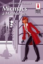 Couverture du livre « Micmacs à Manhattan » de Jennifer Sturman aux éditions Harlequin