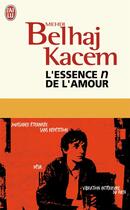 Couverture du livre « L'essence n de l'amour » de Mehdi Belhaj Kacem aux éditions J'ai Lu