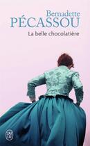 Couverture du livre « La belle chocolatière » de Bernadette Pecassou aux éditions J'ai Lu