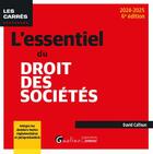 Couverture du livre « L'essentiel du droit des sociétés : Intègre les derniers textes réglementaires et jurisprudentiels (édition 2024/2025) » de David Calfoun aux éditions Gualino