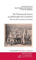 Couverture du livre « De l'homme de lettres au philosophe des Lumières ; du sens de la mission au doute » de  aux éditions Le Manuscrit