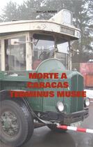 Couverture du livre « Morte à Caracas terminus musée » de Jean Luc Weber aux éditions Books On Demand
