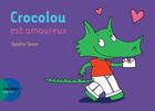 Couverture du livre « Crocolou est amoureux » de Ophelie Texier aux éditions Actes Sud