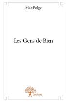 Couverture du livre « Les gens de bien » de Max Polge aux éditions Edilivre