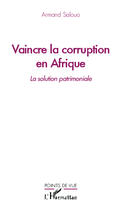 Couverture du livre « Vaincre la corruption en Afrique ; la solution patrimoniale » de Armand Salouo aux éditions Editions L'harmattan