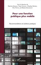 Couverture du livre « Pour une fonction publique plus mobile - recommandations et solutions pratiques » de Cannac/Serman aux éditions L'harmattan