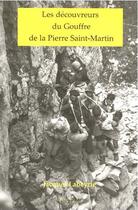 Couverture du livre « Les découvreurs du gouffre de la pierre saint-martin » de Jacques Labeyrie aux éditions Cairn