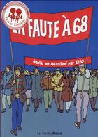 Couverture du livre « La faute à 68 » de Elfo aux éditions Les Enfants Rouges
