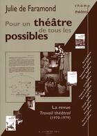Couverture du livre « Pour un théâtre de tous les possibles » de Julie De Faramond aux éditions L'entretemps