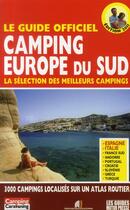 Couverture du livre « Le guide officiel camping Europe du sud (édition 2011) » de  aux éditions Motor Presse