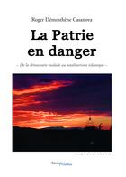 Couverture du livre « La patrie en danger » de Roger Demosthene Casanova aux éditions Les Editions Melibee