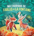 Couverture du livre « Ma fabrique de fables de La Fontaine » de Anna Lang aux éditions Kimane
